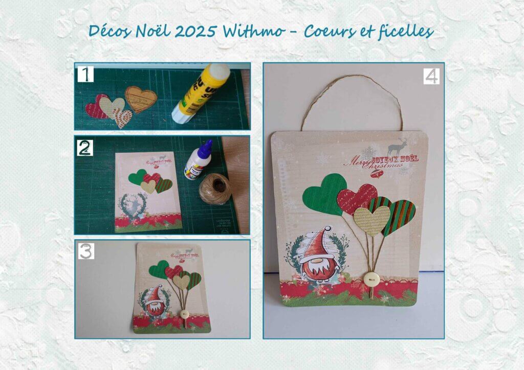 explications créations Noel 2025 Withmo_Coeurs et ficelles